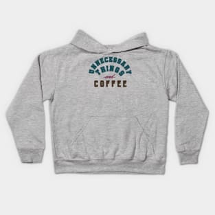 Unnecessary things and coffee Kids Hoodie